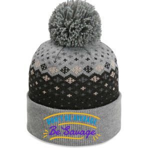 Don't Be Average Be Savage The Baniff Cuffed Pom Beanie