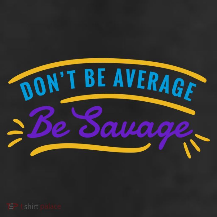Don't Be Average Be Savage 25L Jumbo Tote