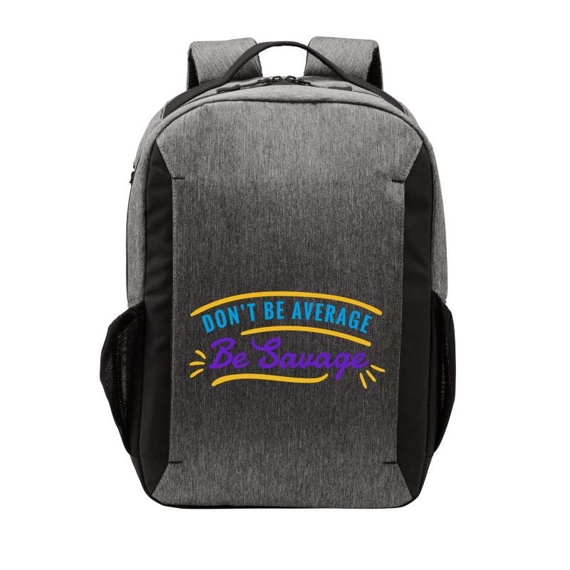 Don't Be Average Be Savage Vector Backpack