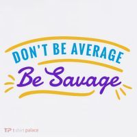 Don't Be Average Be Savage Sustainable Bucket Hat