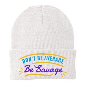 Don't Be Average Be Savage Knit Cap Winter Beanie