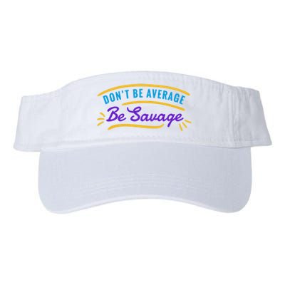 Don't Be Average Be Savage Valucap Bio-Washed Visor