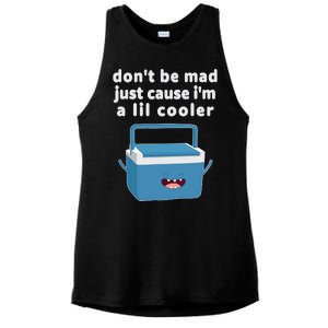 Don't Be Mad Just Cause I'm A Lil Cooler Funny Ladies PosiCharge Tri-Blend Wicking Tank