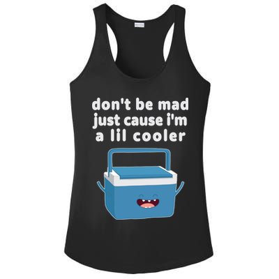 Don't Be Mad Just Cause I'm A Lil Cooler Funny Ladies PosiCharge Competitor Racerback Tank