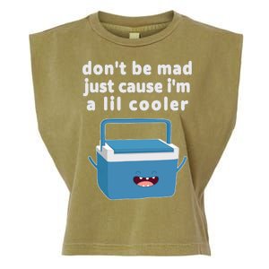 Don't Be Mad Just Cause I'm A Lil Cooler Funny Garment-Dyed Women's Muscle Tee