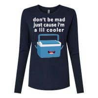 Don't Be Mad Just Cause I'm A Lil Cooler Funny Womens Cotton Relaxed Long Sleeve T-Shirt