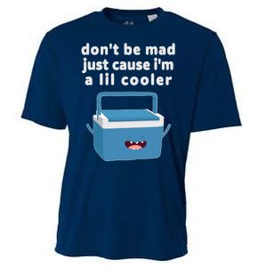 Don't Be Mad Just Cause I'm A Lil Cooler Funny Cooling Performance Crew T-Shirt