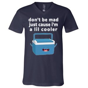 Don't Be Mad Just Cause I'm A Lil Cooler Funny V-Neck T-Shirt