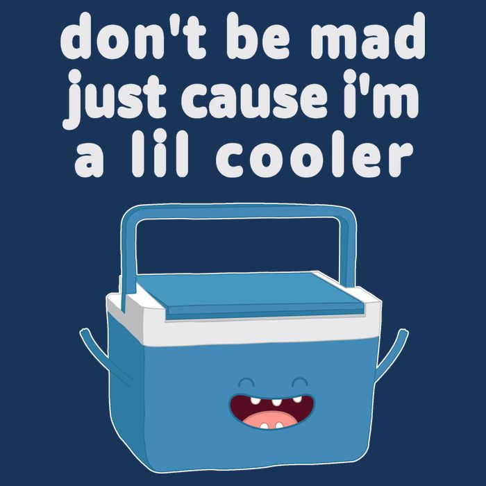 Don't Be Mad Just Cause I'm A Lil Cooler Funny Bucket Hat