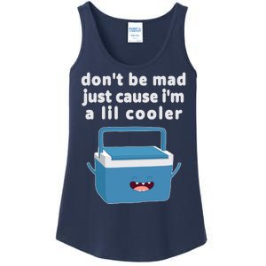 Don't Be Mad Just Cause I'm A Lil Cooler Funny Ladies Essential Tank