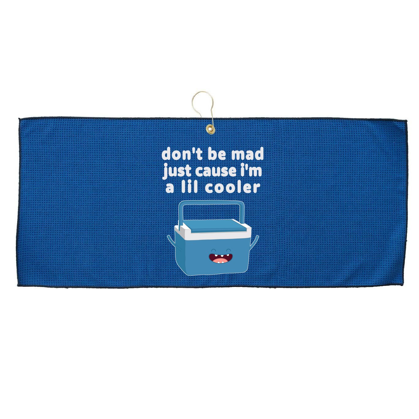 Don't Be Mad Just Cause I'm A Lil Cooler Funny Large Microfiber Waffle Golf Towel