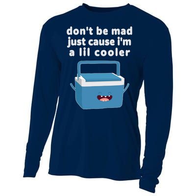 Don't Be Mad Just Cause I'm A Lil Cooler Funny Cooling Performance Long Sleeve Crew