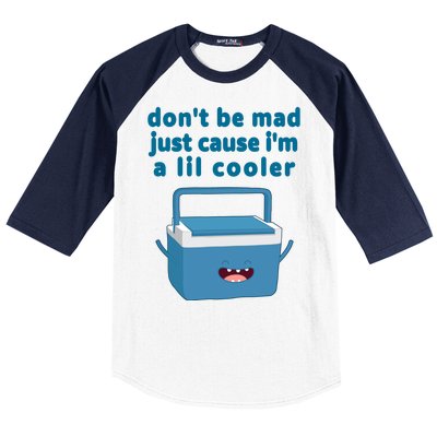 Don't Be Mad Just Cause I'm A Lil Cooler Funny Baseball Sleeve Shirt