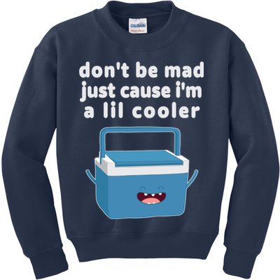 Don't Be Mad Just Cause I'm A Lil Cooler Funny Kids Sweatshirt