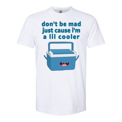 Don't Be Mad Just Cause I'm A Lil Cooler Funny Softstyle® CVC T-Shirt