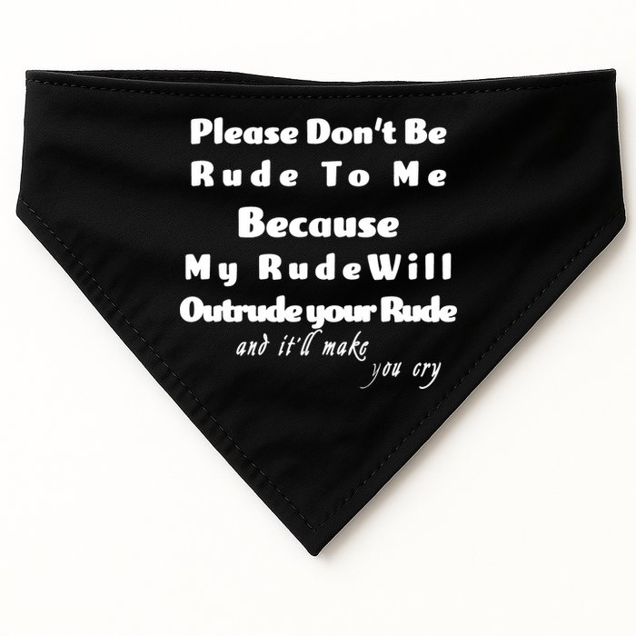 Don't Be Rude To Me Funny Offensive USA-Made Doggie Bandana