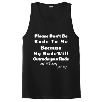 Don't Be Rude To Me Funny Offensive PosiCharge Competitor Tank