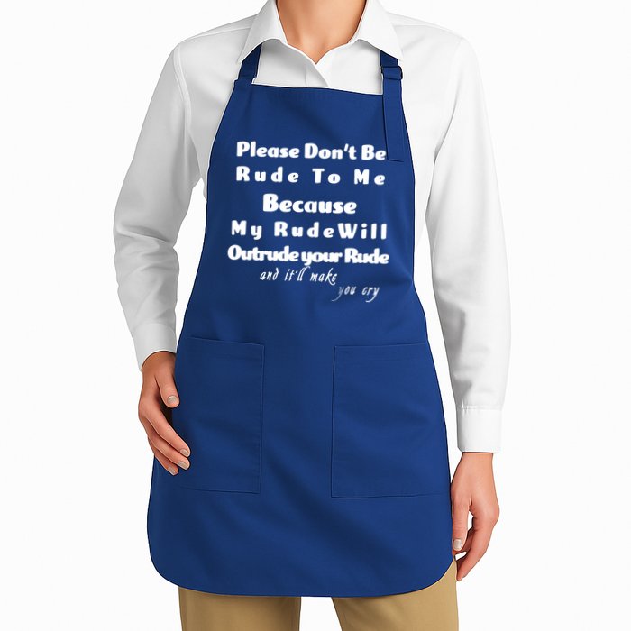 Don't Be Rude To Me Funny Offensive Apron