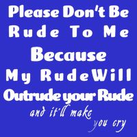 Don't Be Rude To Me Funny Offensive Apron
