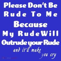 Don't Be Rude To Me Funny Offensive Toddler Hoodie