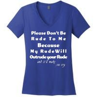 Don't Be Rude To Me Funny Offensive Women's V-Neck T-Shirt