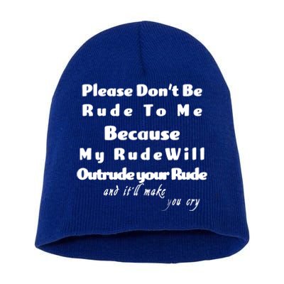 Don't Be Rude To Me Funny Offensive Short Acrylic Beanie