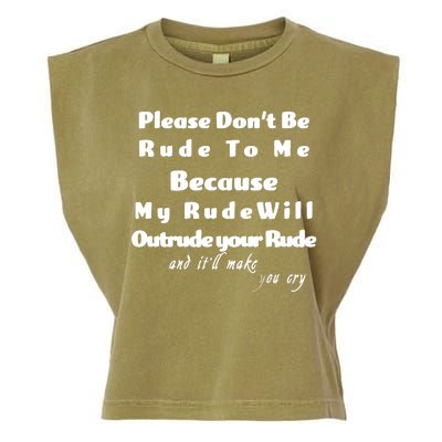 Don't Be Rude To Me Funny Offensive Garment-Dyed Women's Muscle Tee