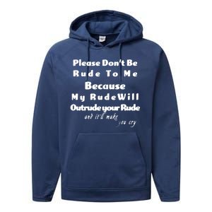 Don't Be Rude To Me Funny Offensive Performance Fleece Hoodie