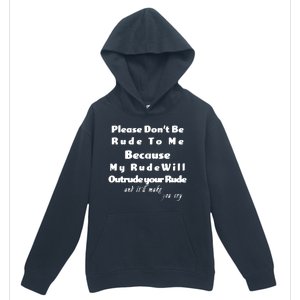 Don't Be Rude To Me Funny Offensive Urban Pullover Hoodie