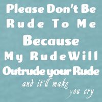 Don't Be Rude To Me Funny Offensive Sueded Cloud Jersey T-Shirt