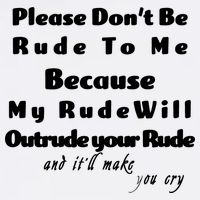Don't Be Rude To Me Funny Offensive Garment-Dyed Sweatshirt