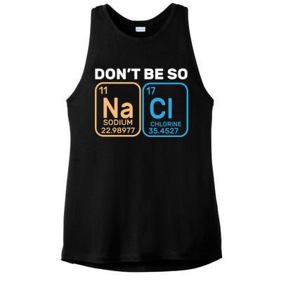 Don't Be So Salty Funny Chemistry Ladies PosiCharge Tri-Blend Wicking Tank