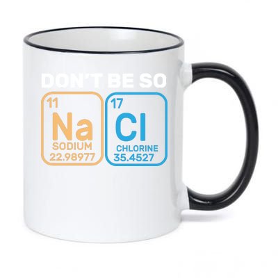 Don't Be So Salty Funny Chemistry 11oz Black Color Changing Mug