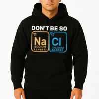 Don't Be So Salty Funny Chemistry Hoodie
