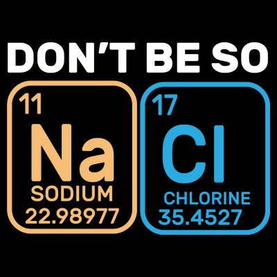 Don't Be So Salty Funny Chemistry T-Shirt