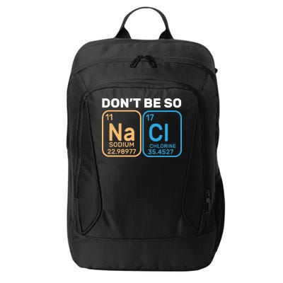 Don't Be So Salty Funny Chemistry City Backpack