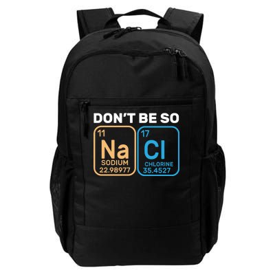 Don't Be So Salty Funny Chemistry Daily Commute Backpack