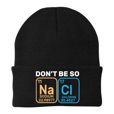 Don't Be So Salty Funny Chemistry Beanie