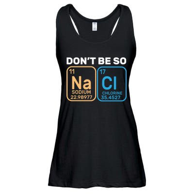 Don't Be So Salty Funny Chemistry Ladies Essential Flowy Tank