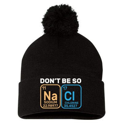 Don't Be So Salty Funny Chemistry Pom Pom 12in Knit Beanie