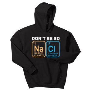 Don't Be So Salty Funny Chemistry Kids Hoodie