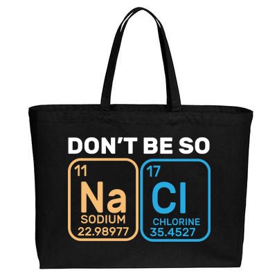 Don't Be So Salty Funny Chemistry Cotton Canvas Jumbo Tote