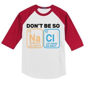 Don't Be So Salty Funny Chemistry Kids Colorblock Raglan Jersey