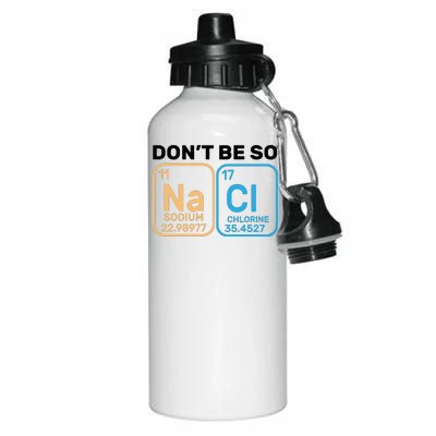 Don't Be So Salty Funny Chemistry Aluminum Water Bottle 