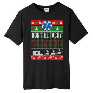 Don't Be Tachy EMT Ugly Christmas Tall Fusion ChromaSoft Performance T-Shirt