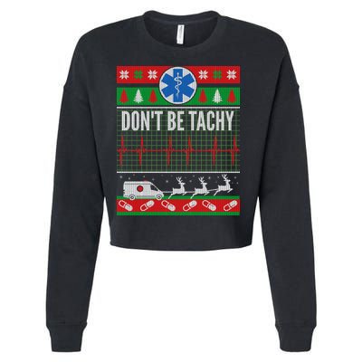 Don't Be Tachy EMT Ugly Christmas Cropped Pullover Crew