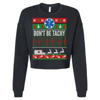 Don't Be Tachy EMT Ugly Christmas Cropped Pullover Crew