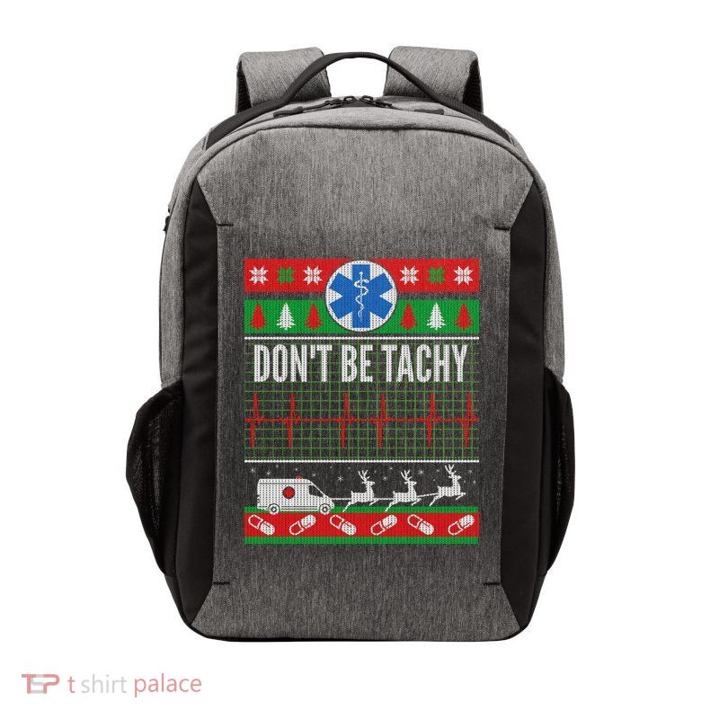 Don't Be Tachy EMT Ugly Christmas Vector Backpack