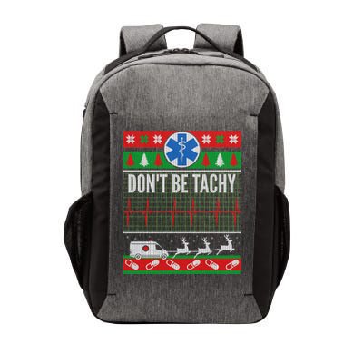 Don't Be Tachy EMT Ugly Christmas Vector Backpack