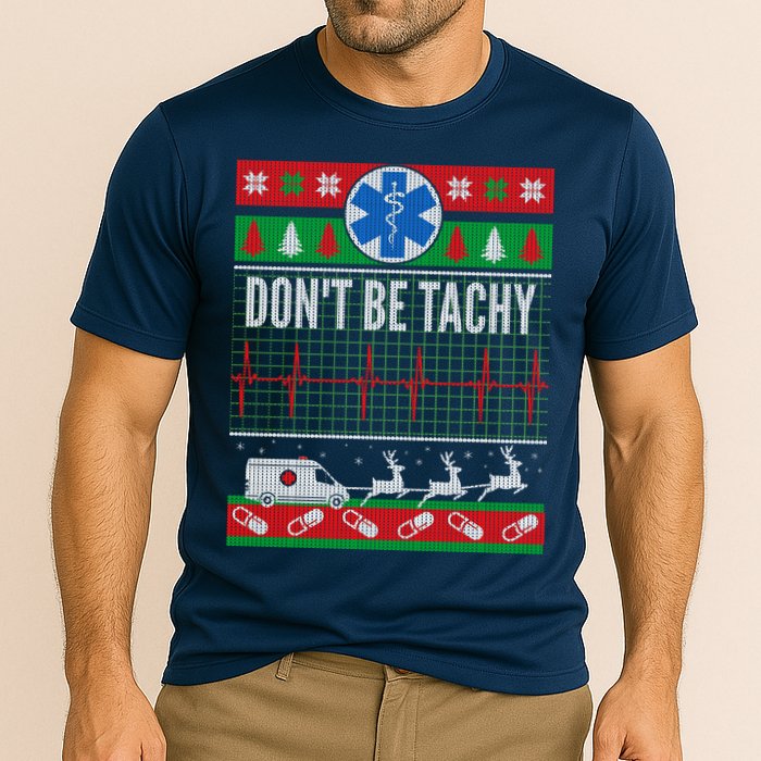 Don't Be Tachy EMT Ugly Christmas Cooling Performance Crew T-Shirt